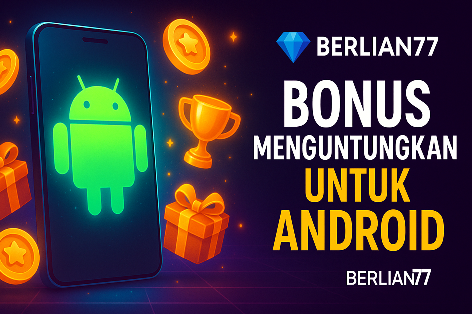 Berlian77 H Berlian 77 Bonus Menguntungkan Untuk Android
Berlian77 H Berlian 77 Bonus Menguntungkan Untuk Android